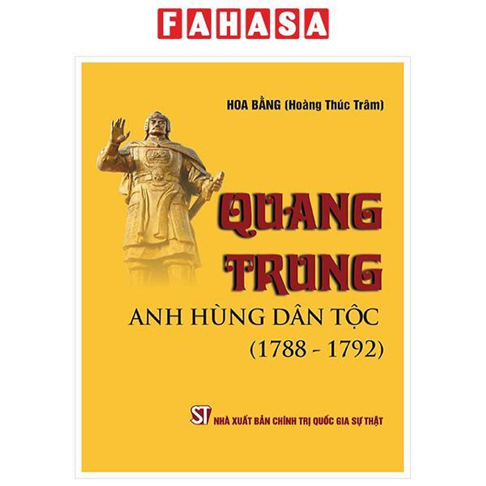 Quang Trung - Anh Hùng Dân Tộc (1788 - 1792)