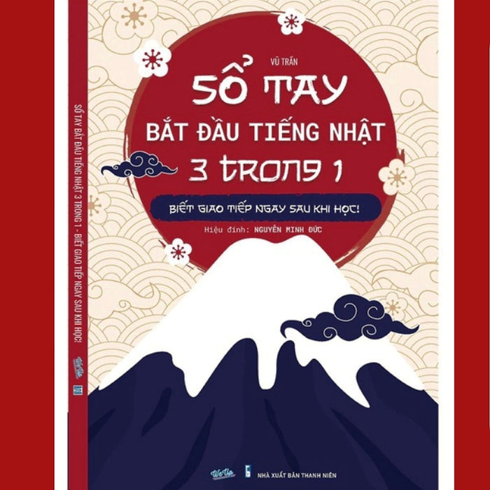 Sách - Sổ Tay Bắt Đầu Tiếng Nhật 3 Trong 1 - Biết Giao Tiếp Ngay Sau Khi Học (Vũ Trần)