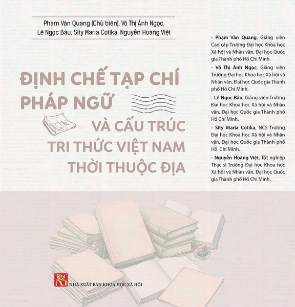 Định Chế Tạp Chí Pháp Ngữ Và Cấu Trúc Tri Thức Việt Nam Thời Thuộc Địa - Nhiều Tác Giả - Khai Minh - Nxb Khxh