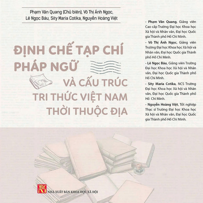 Định Chế Tạp Chí Pháp Ngữ Và Cấu Trúc Tri Thức Việt Nam Thời Thuộc Địa - Nhiều Tác Giả - Khai Minh - Nxb Khxh