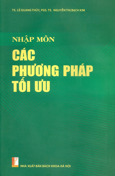 Nhập Môn Các Phương Pháp Tối Ưu - Ts. Lê Quang Thủy, Pgs.Ts. Nguyễn Thị Bạch Kim