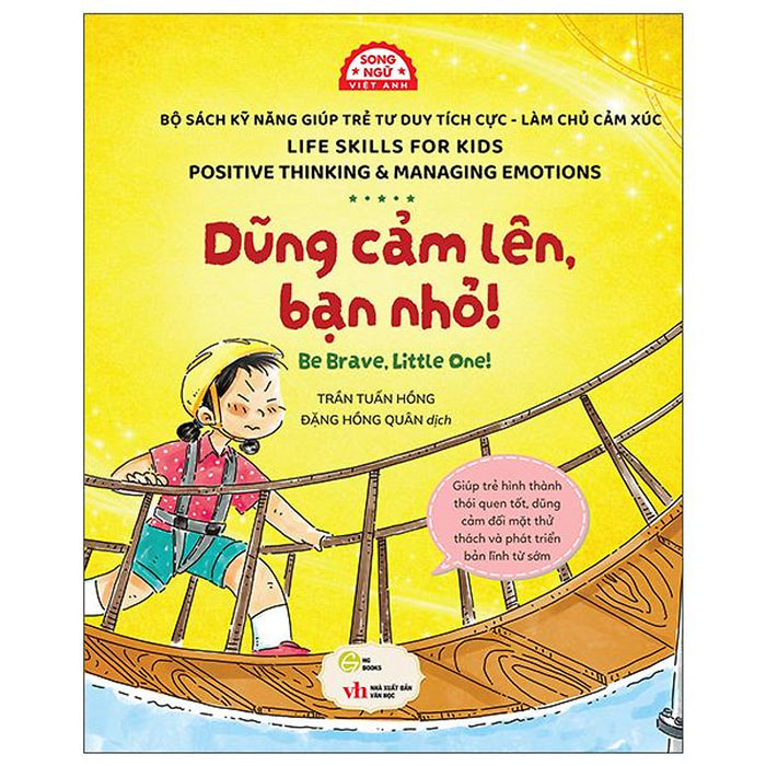 Sách - Sách Kỹ Năng Giúp Trẻ Tư Duy Tích Cực-Làm Chủ Cảm Xúc - Dũng Cảm Lên, Bạn Nhỏ! - Be Brave, Little One!