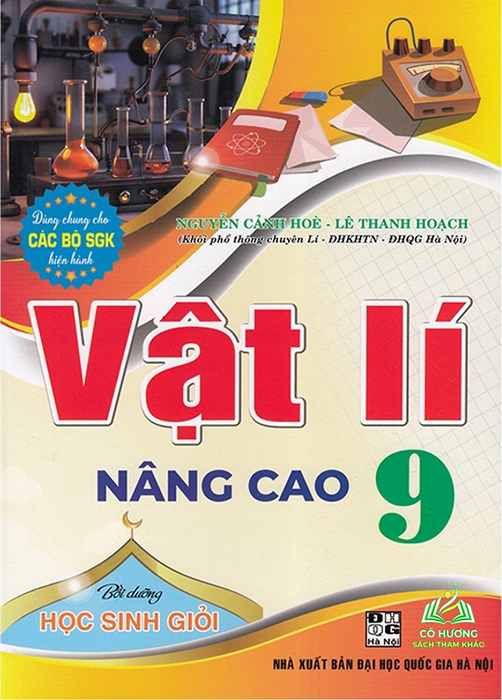 Sách - Vật Lí Nâng Cao 9 - Bồi Dưỡng Học Sinh Giỏi (Dùng Chung Cho Các Bộ Sgk Hiện Hành) #Huongbook