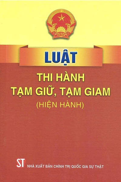 Luật Thi Hành T.Ạm Giữ, T.Ạm Giam (Hiện Hành)