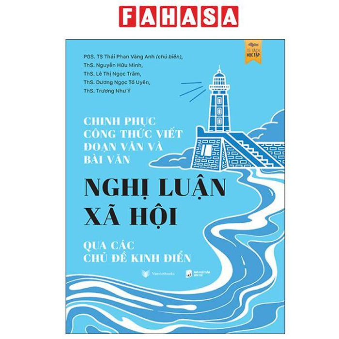 Sách - Chinh Phục Công Thức Viết Đoạn Văn Và Bài Văn Nghị Luận Xã Hội Qua Các Chủ Đề Kinh Điển