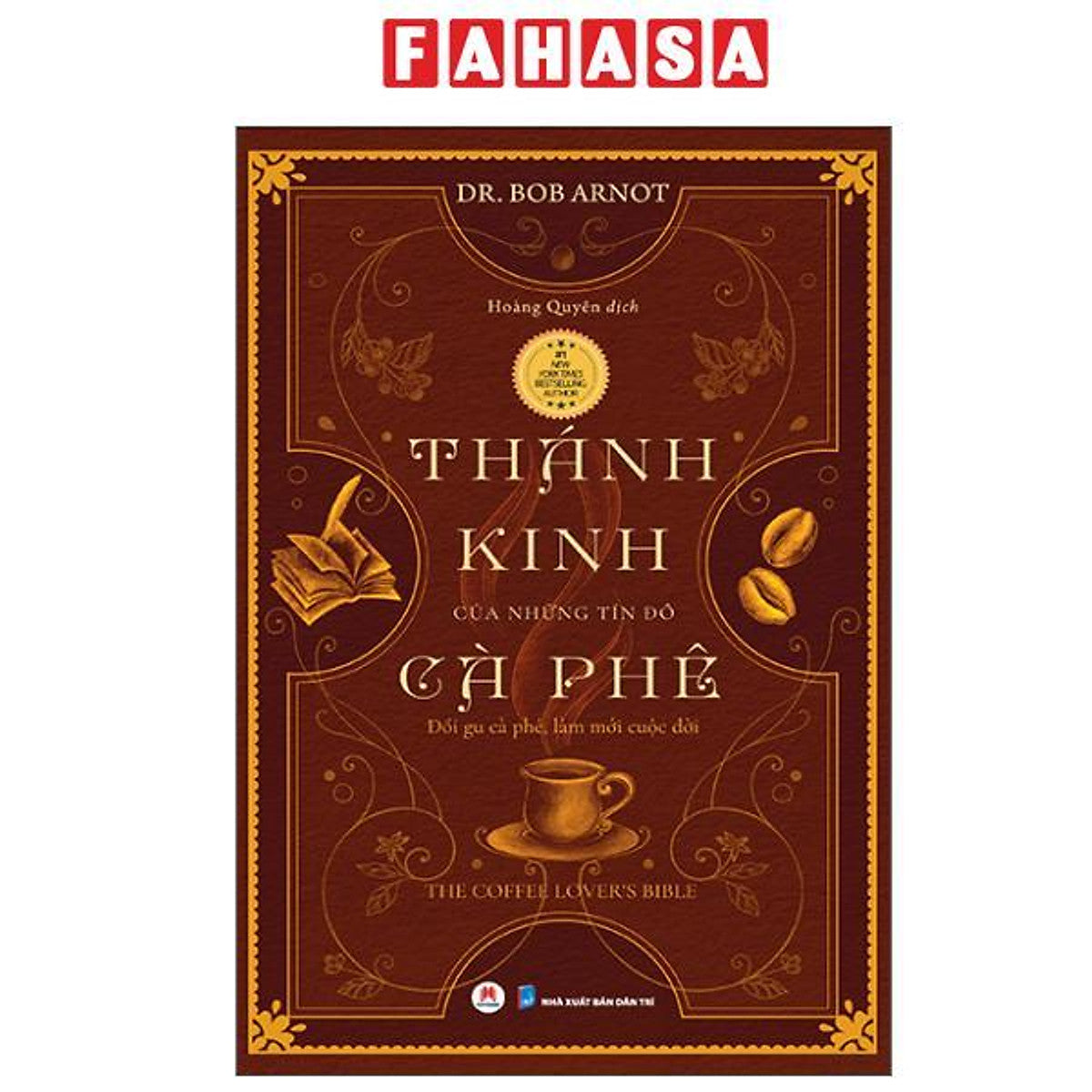 Sách - Thánh Kinh Của Những Tín Đồ Cà Phê (Tái Bản 2025)