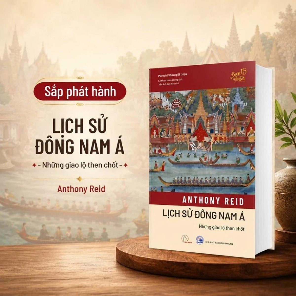 Lịch Sử Đông Nam Á: Những Giao Lộ Then Chốt – Anthony Reid – Hunter Books