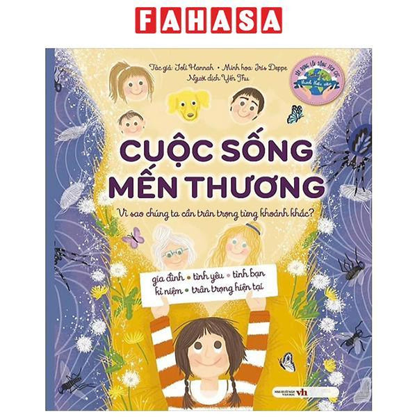 Sách - Cuộc Sống Mến Thương - Vì Sao Chúng Ta Cần Trân Trọng Từng Khoảnh Khắc?