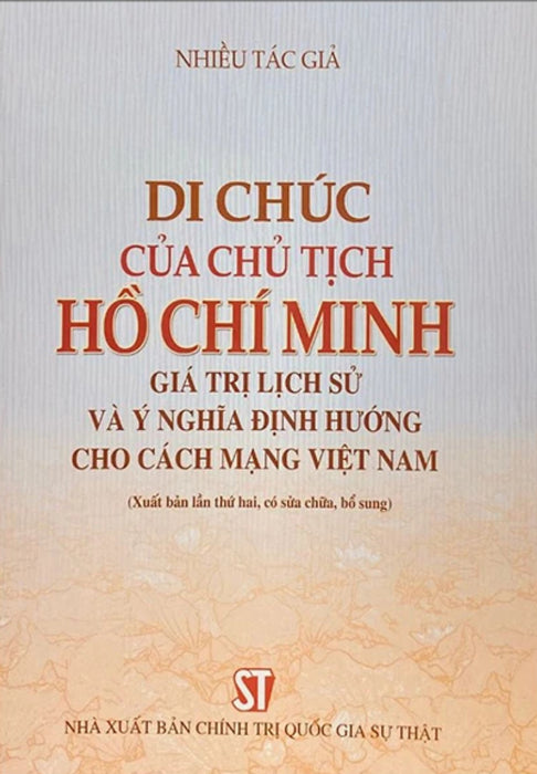 Di Chúc Của Chủ Tịch Hồ Chí Minh - Giá Trị Lịch Sử Ý Nghĩa Định Hướng Cho Cách Mạng Việt Nam - St