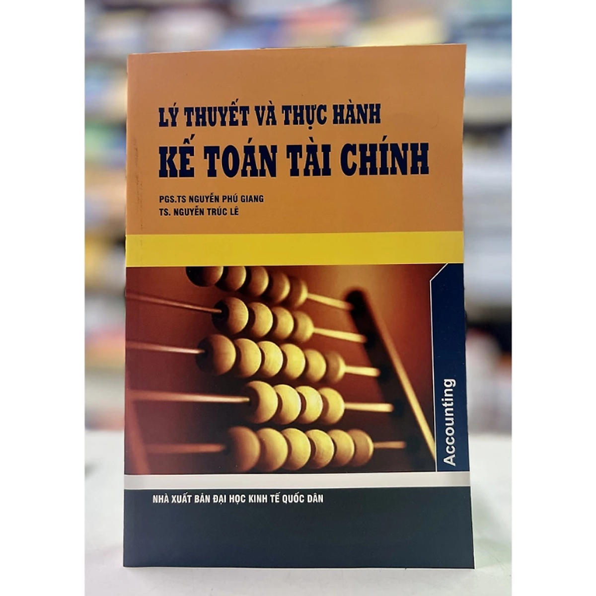 Sách - Lý Thuyết Và Thực Hành Kế Toán Tài Chính - Nhiều Tác Giả - Nxb Đại Học Kinh Tế Quốc Dân - Minh Đức