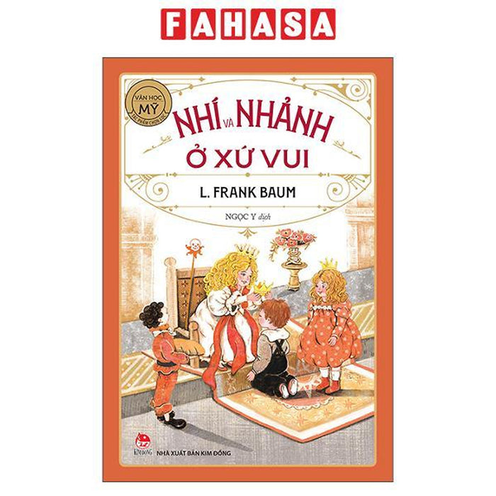 Sách - Tác Phẩm Chọn Lọc - Văn Học Mỹ - Nhí Và Nhảnh Ở Xứ Vui