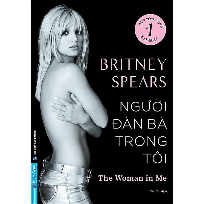 Sách - Người Đàn Bà Trong Tôi - The Woman In Me ( Tặng Kèm Poster Ca Sĩ Britney Spears - Sl Có Hạn )
