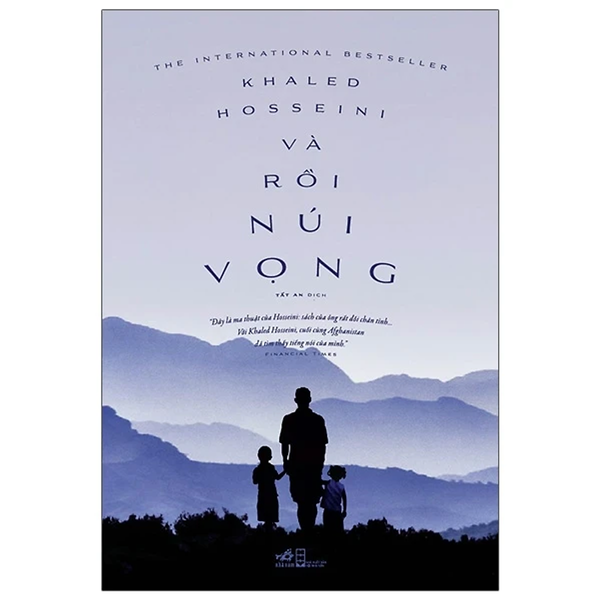 (Tái Bản) Và Rồi Núi Vọng - Khaled Hosseini – Nxb Hội Nhà Văn - Nhã Nam