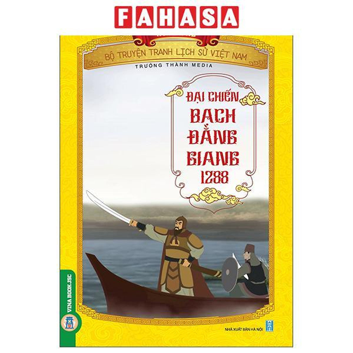 Sách - Khát Vọng Non Sông - Bộ Truyện Tranh Lịch Sử Việt Nam - Đại Chiến Bạch Đằng Giang 1288