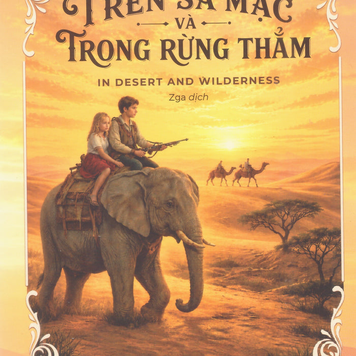 Trên Sa Mạc Và Trong Rừng Thẳm (Song Ngữ Anh Việt, Kèm File Nghe Và Từ Vựng)