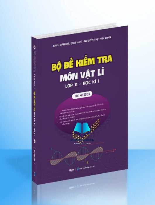 Sách - Bộ Đề Kiểm Tra Môn Vật Lí Lớp 11 Học Kì 1 ( Chương Trình Sgk Mới )