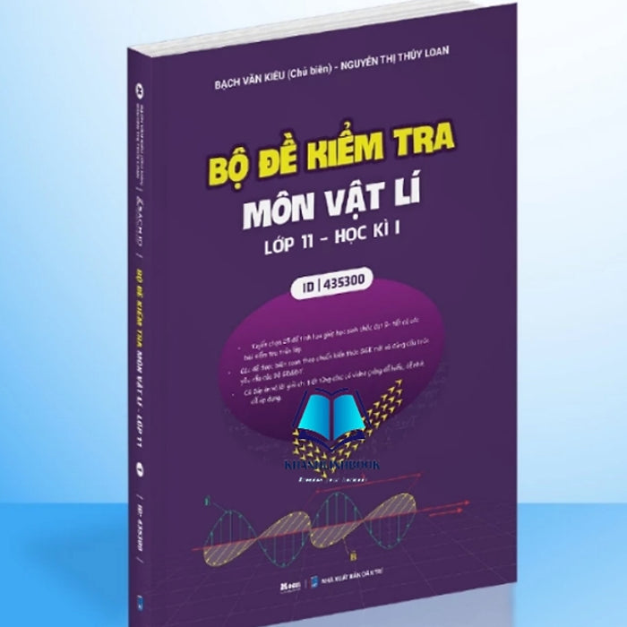 Sách - Bộ Đề Kiểm Tra Môn Vật Lí Lớp 11 Học Kì 1 ( Chương Trình Sgk Mới )
