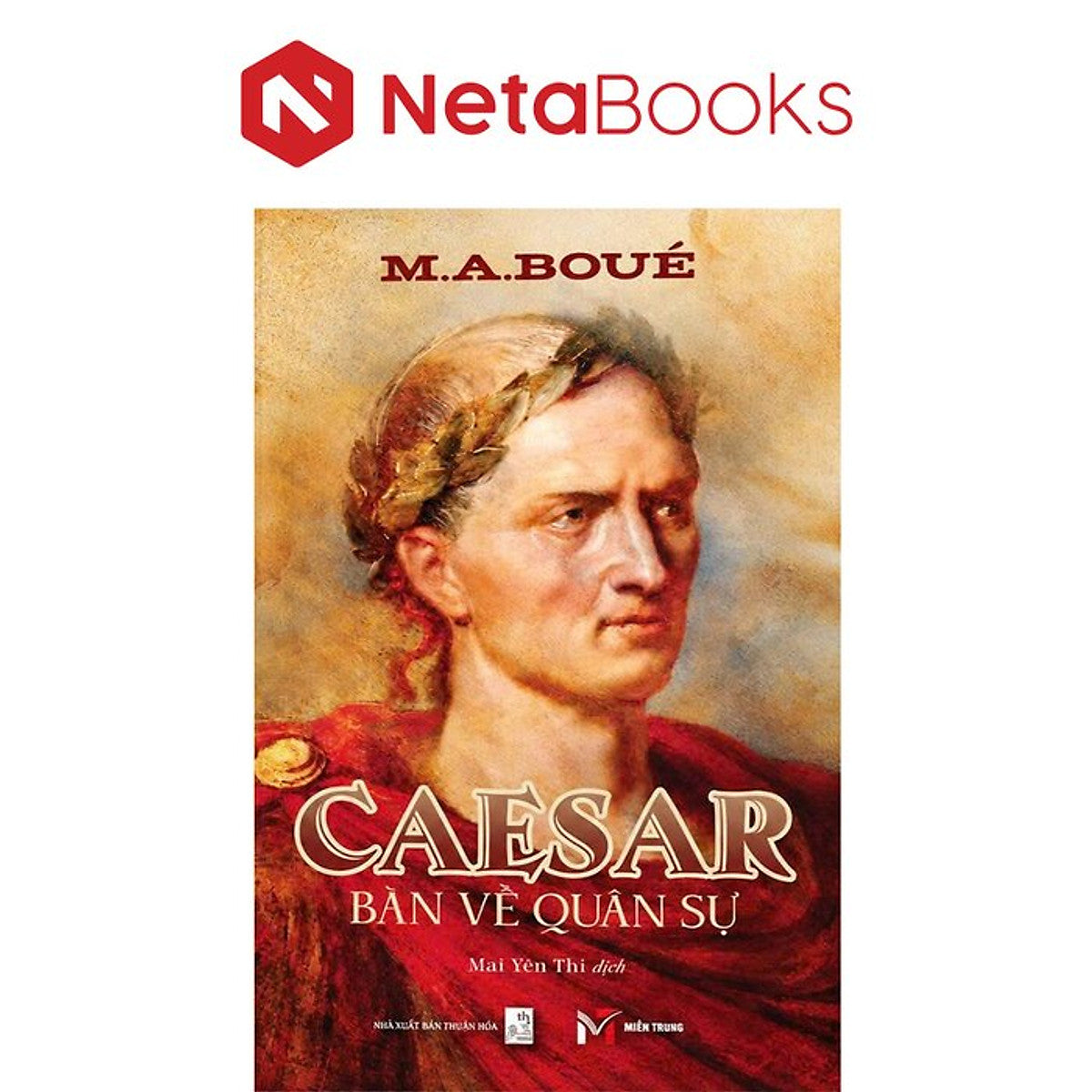 Caesar - Bàn Về Quân Sự - M. A. Boué