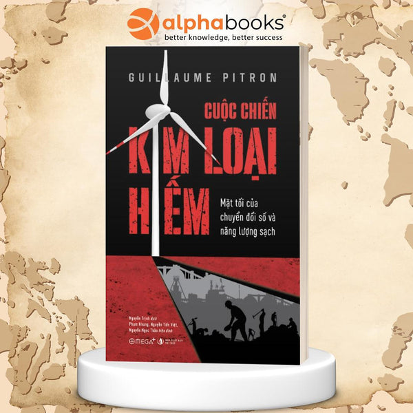 Cuộc Chiến Kim Loại Hiếm - Mặt Tối Của Chuyển Đổi Số Và Năng Lượng Sạch