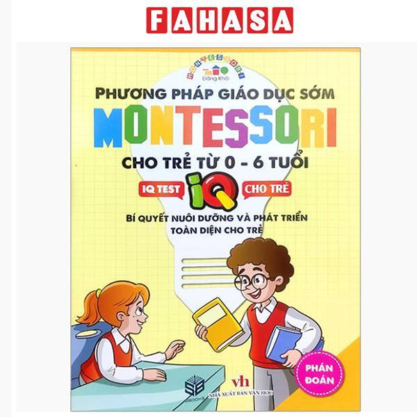 Sách - Phương Pháp Giáo Dục Sớm Montesori Cho Trẻ Từ 0 - 6 Tuổi - Phán Đoán