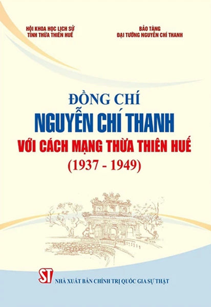 Đồng Chí Nguyễn Chí Thanh Với Cách Mạng Thừa Thiên Huế (1937 - 1949) - St