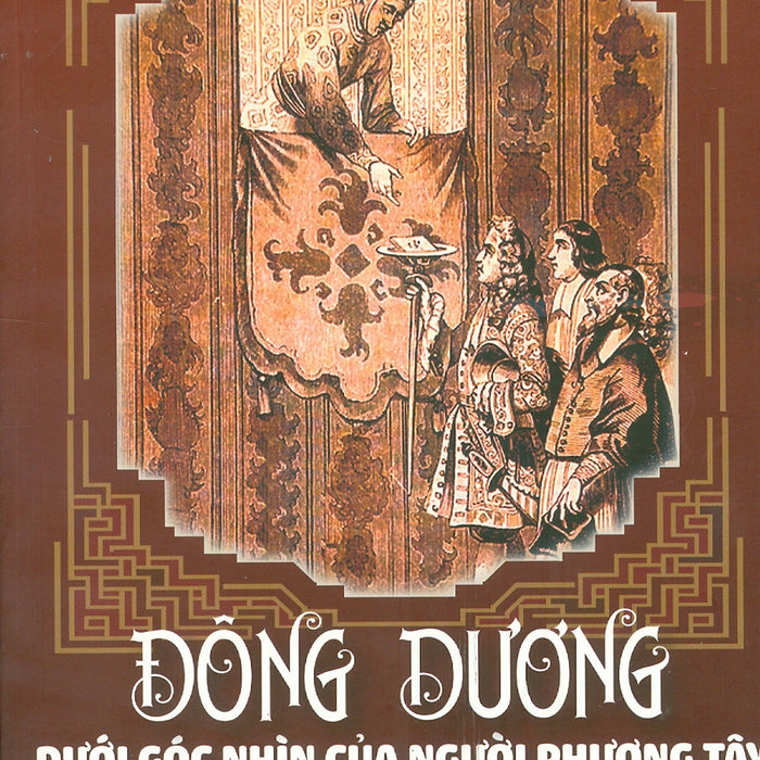 Đông Dương Dưới Góc Nhìn Của Người Phương Tây (1620-1820)