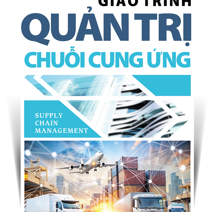 Giáo Trình Quản Trị Chuỗi Cung Ứng