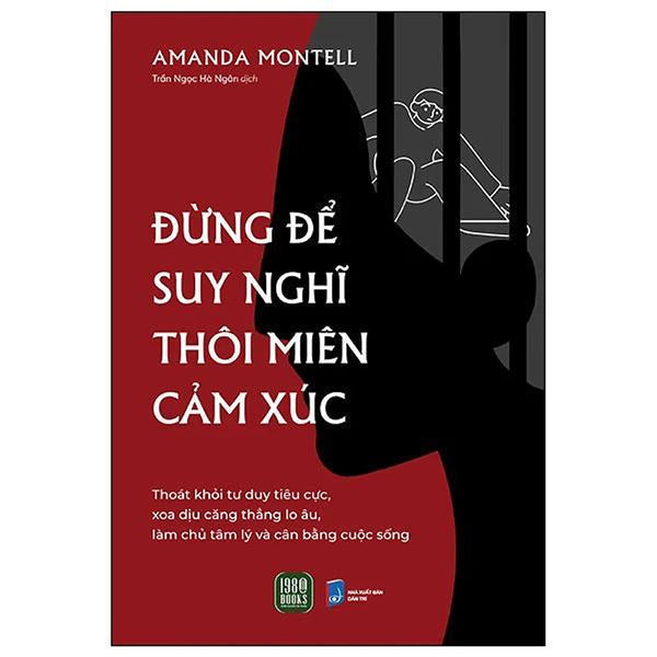 Đừng Để Suy Nghĩ Thôi Miên Cảm Xúc - Bản Quyền