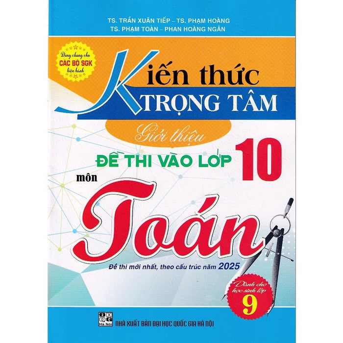 Kiến Thức Trọng Tâm Giới Thiệu Đề Thi Vào Lớp 10 Môn Toán (Đề Thi Mới Nhất, Theo Cấu Trúc 2025) (Ha-Mk)