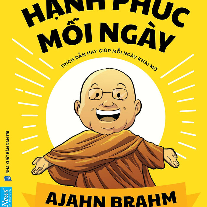 Hạnh Phúc Mỗi Ngày - Ajahn Brahm – Dân Trí - First News