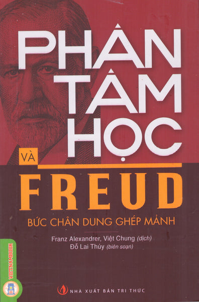 Phân Tâm Học Và Freud - Bức Chân Dung Ghép Mảnh