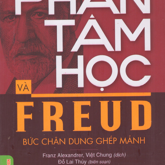 Phân Tâm Học Và Freud - Bức Chân Dung Ghép Mảnh