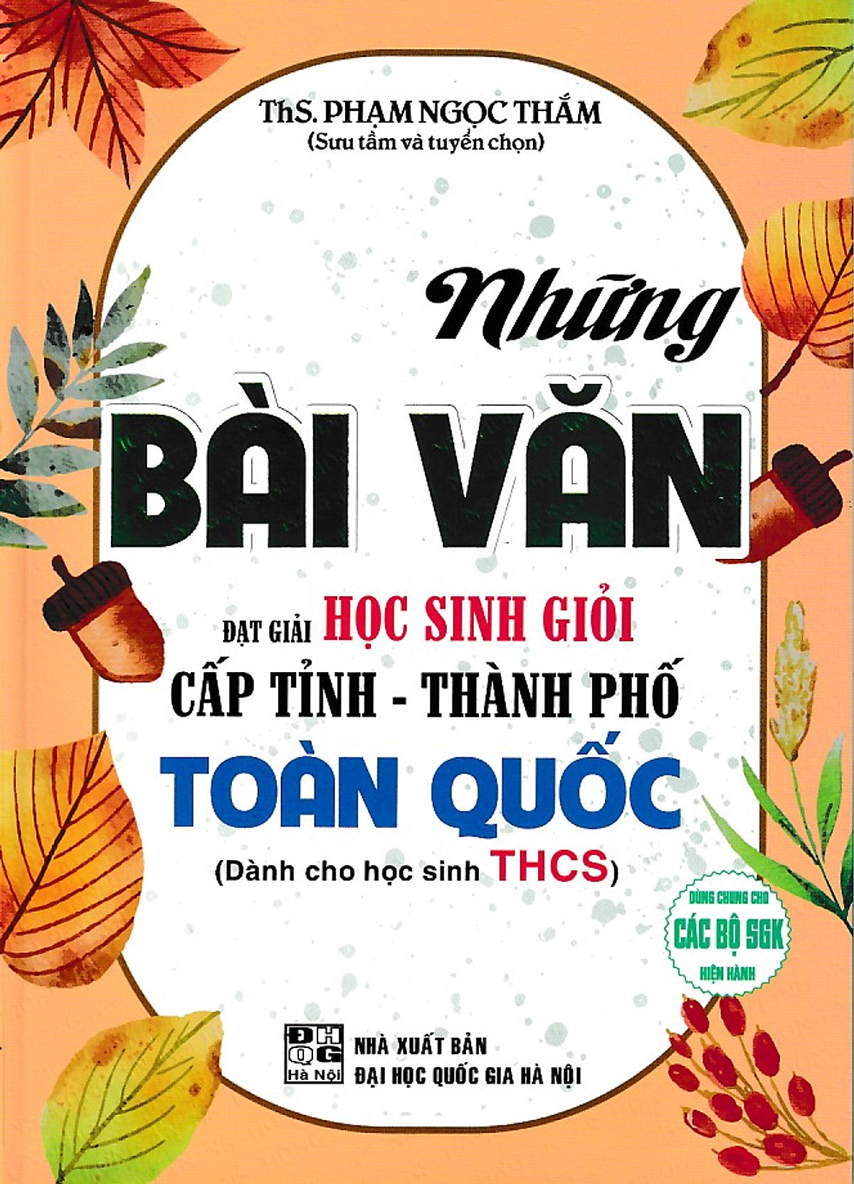 Những Bài Văn Đạt Giải Học Sinh Giỏi Cấp Tỉnh - Thành Phố Toàn Quốc (Thcs)(2024)(Dùng Chung Các Bộ Sgk)
