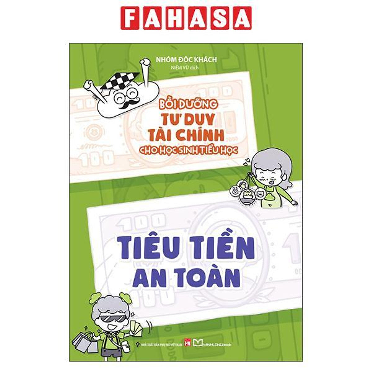Sách - Bồi Dưỡng Tư Duy Tài Chính Cho Học Sinh Tiểu Học - Tiêu Tiền An Toàn