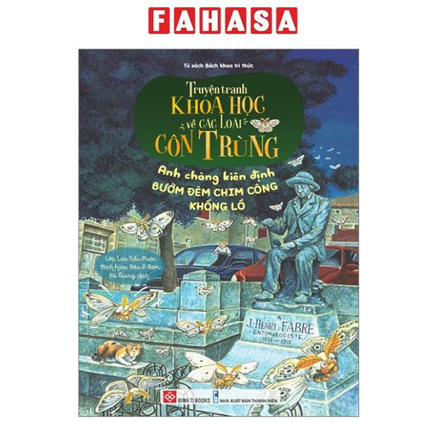 Sách - Truyện Tranh Khoa Học Về Các Loài Côn Trùng - Anh Chàng Kiên Định - Bướm Đêm Chim Công Khổng Lồ