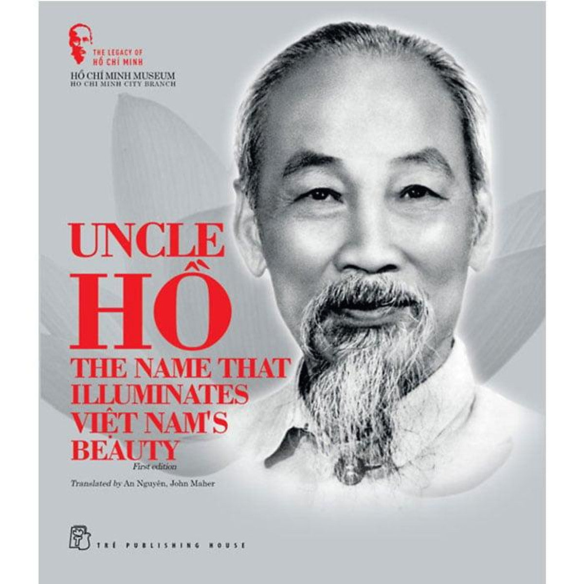 Sách Uncle Hồ - The Name That Illuminates Việt Nam'S Beauty (Sách Tiếng Anh)
