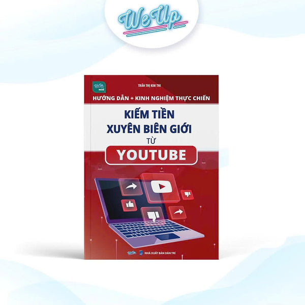Sách - Kinh Nghiệm Thực Chiến Kiếm Tiền Xuyên Biên Giới Từ Youtube