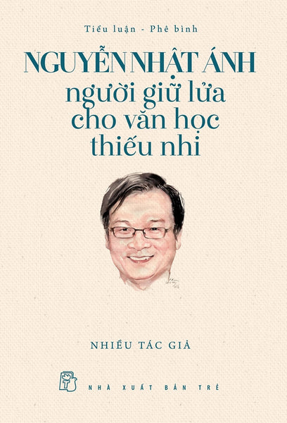 Nguyễn Nhật Ánh - Người Giữ Lửa Cho Văn Học Thiếu Nhi