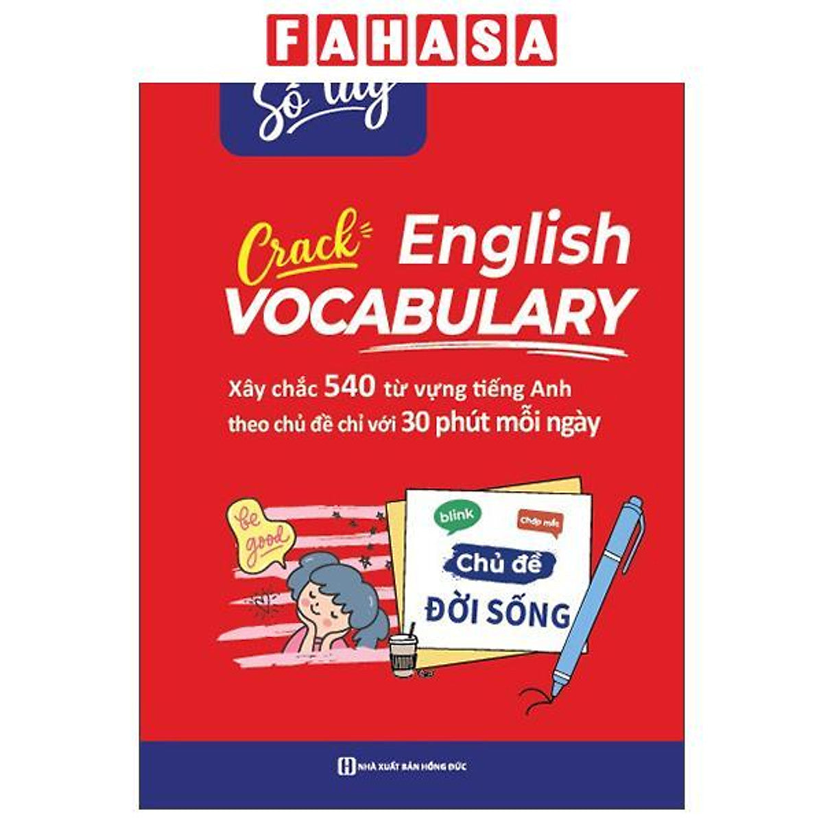 Sách - Sổ Tay Crack English Vocabulary - Xây Chắc 540 Từ Vựng Tiếng Anh Theo Chủ Đề Chỉ Với 30 Phút Mỗi Ngày - Chủ Đề Đời Sống