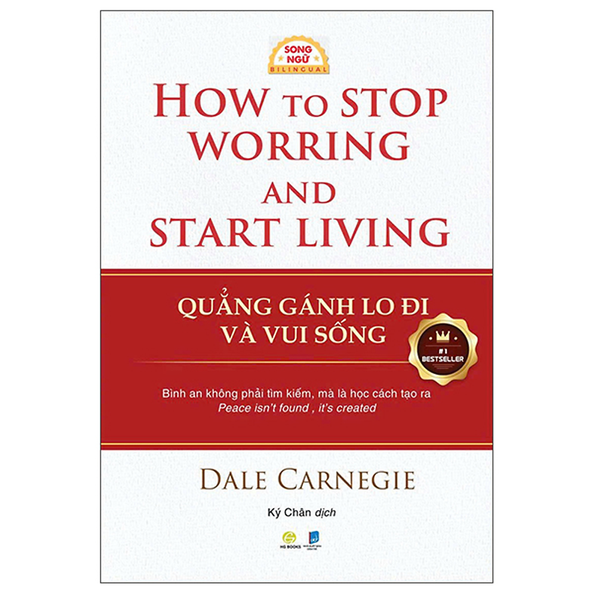 Sách Quẳng Gánh Lo Đi Và Vui Sống - How To Stop Worring And Start Living ( Song Ngữ Anh-Việt )