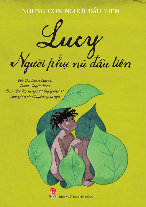 (Những Con Người Đầu Tiên) Lucy – Người Phụ Nữ Đầu Tiên – Lời: Daniele Aristarco – Tranh: Angelo Ruta – Nxb Kim Đồng