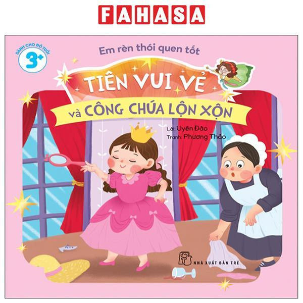 Sách - Em Rèn Thói Quen Tốt - Tiên Vui Vẻ Và Công Chúa Lộn Xộn