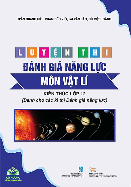 Sách - Luyện Thi Đánh Giá Năng Lực Môn Môn Vật Lí - Kiến Thức Lớp 12 ( Dành Cho Các Kì Thi Đánh Giá Năng Lực) #Huongbook
