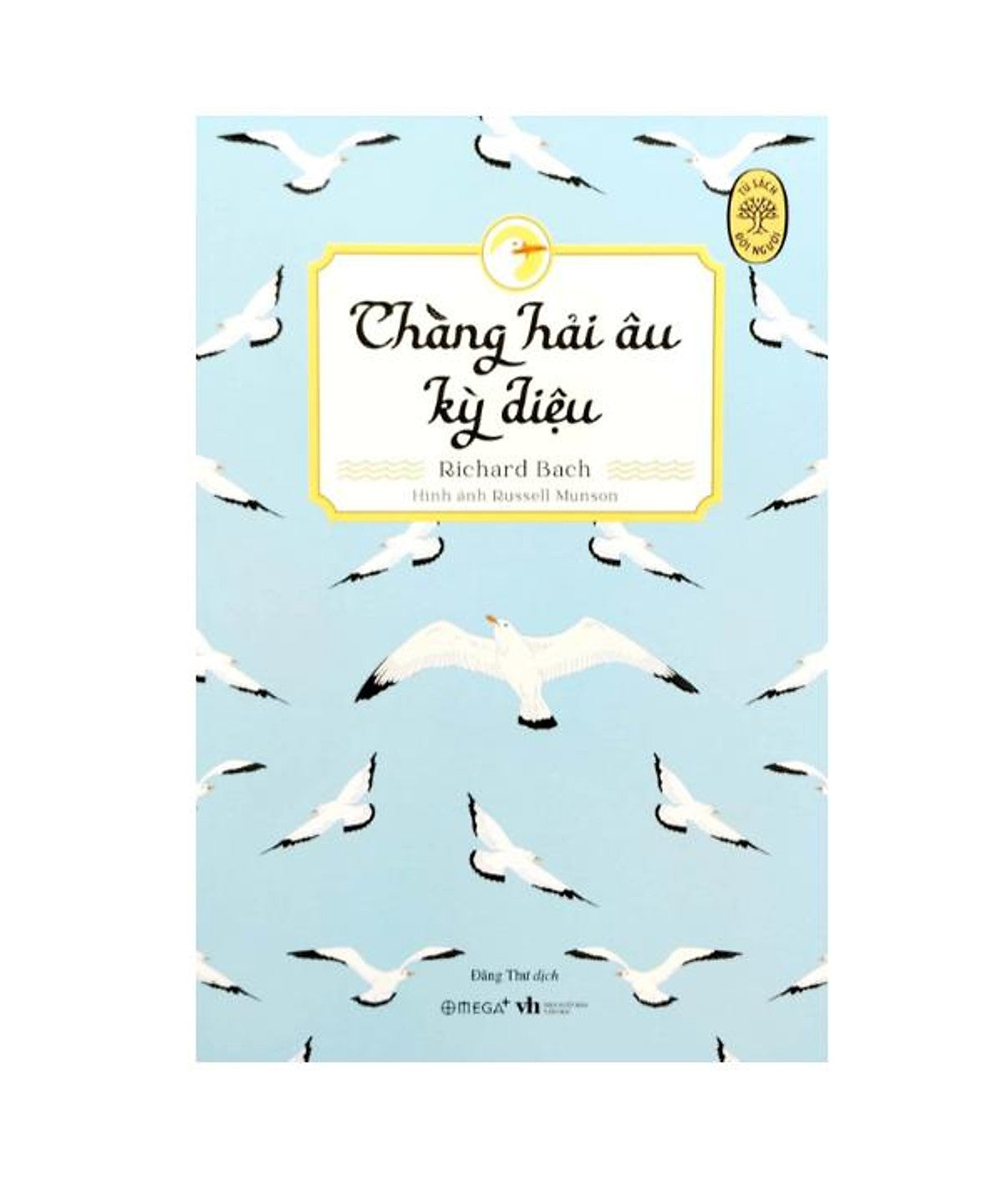 (Giải Cứu Sách) [Tủ Sách Đời Người] Chàng Hải Âu Kỳ Diệu – Richard Bach – Omega Plus - Nxb Văn Học