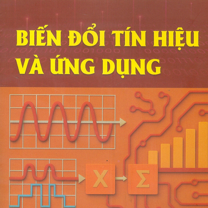 Biến Đổi Tín Hiệu Và Ứng Dụng