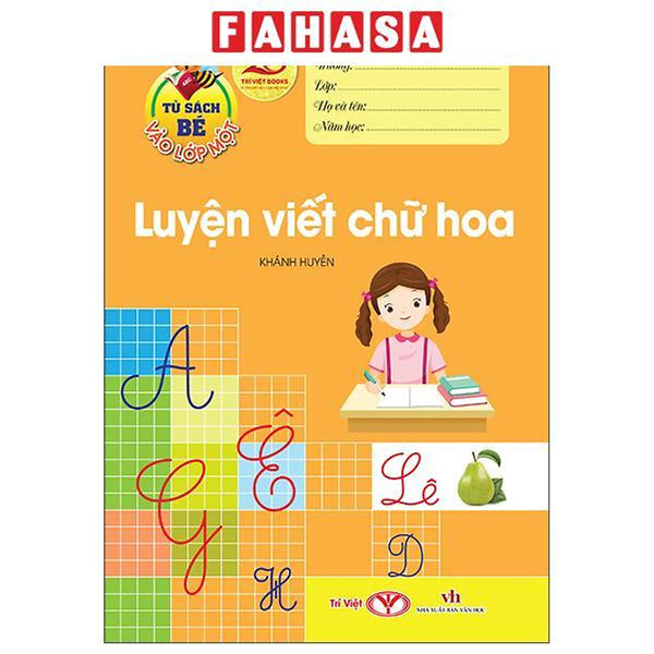 Sách - Tủ Sách Bé Vào Lớp Một - Luyện Viết Chữ Hoa