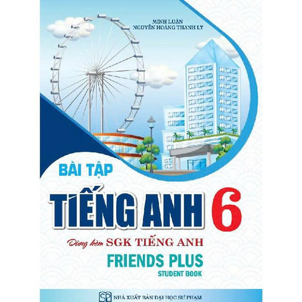 Sách - Bài Tập Tiếng Anh 6 (Dùng Kèm Sgk Tiếng Anh Friends Plus) - Ha  - Hab