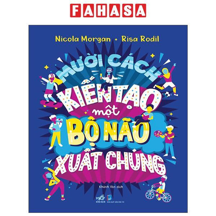 Sách - Mười Cách Kiến Tạo Một Bộ Não Xuất Chúng