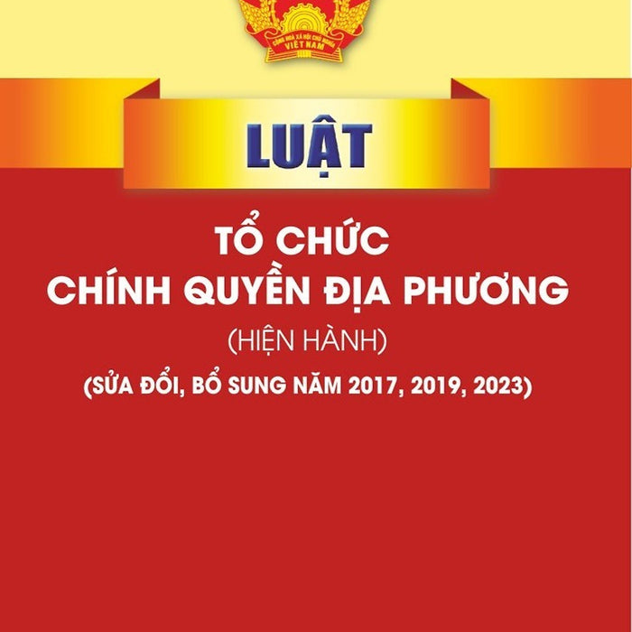 Sách - Luật Tổ Chức Chính Quyền Địa Phương 2023