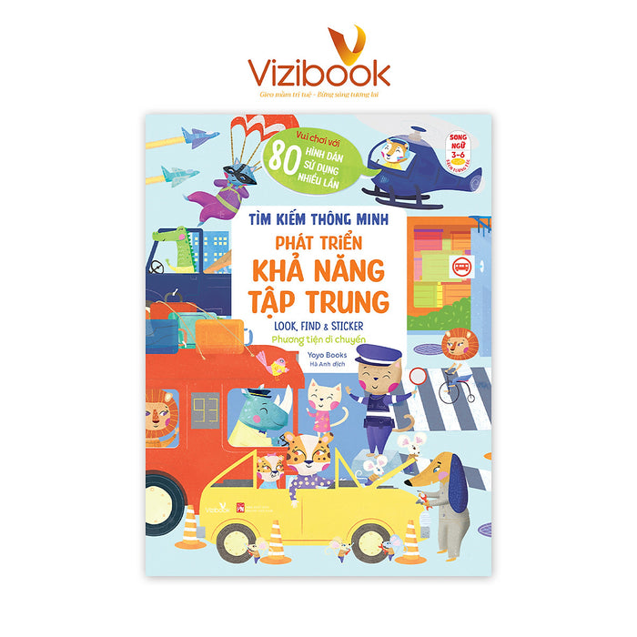 Sách Cho Bé - Tìm Kiếm Thông Minh - Phát Triển Khả Năng Tập Trung Look, Find & Sticker - Phương Tiện Di Chuyển - Sách Song Ngữ - Dành Cho Trẻ 3-6 Tuổi
